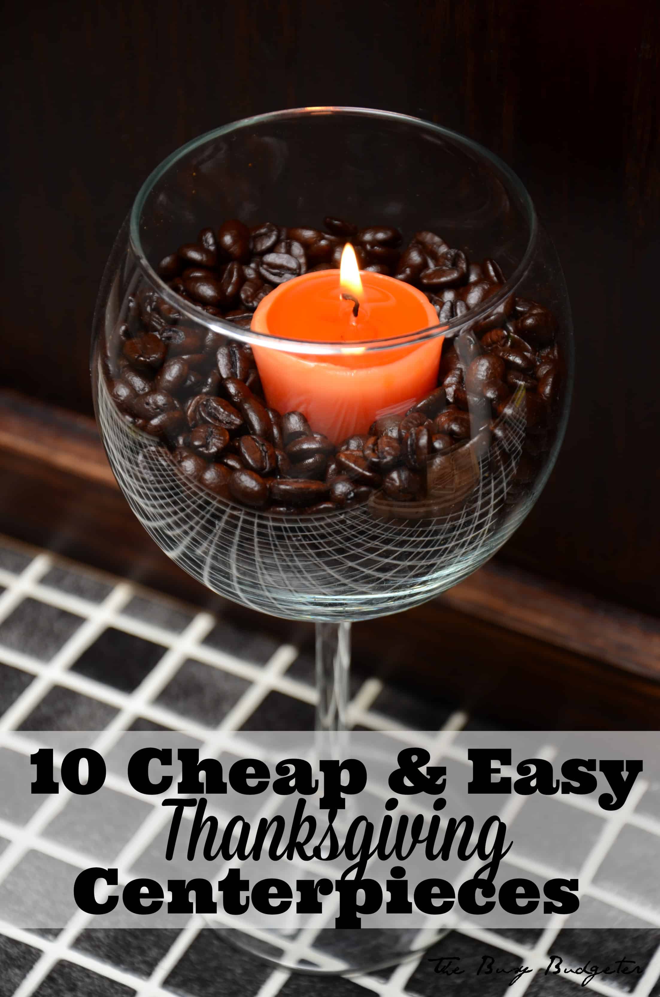 10 Easy Inexpensive Thanksgiving Table Decorations Centerpieces 