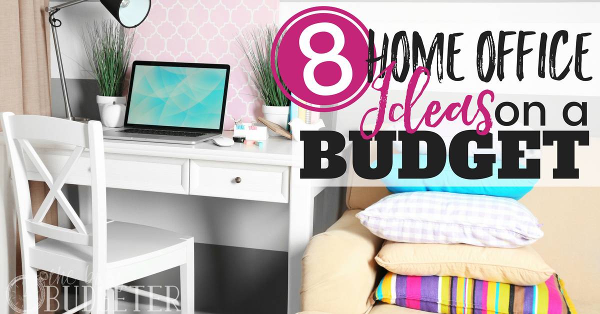  Home  Office Ideas  on a Budget  8 Easy Office Upgrades 